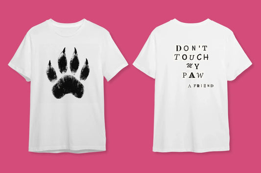 Don't Touch My Paw - A Friend" Mizahi Pati Tişörtü - B-Shirt - Tişört Tasarım Atölyesi