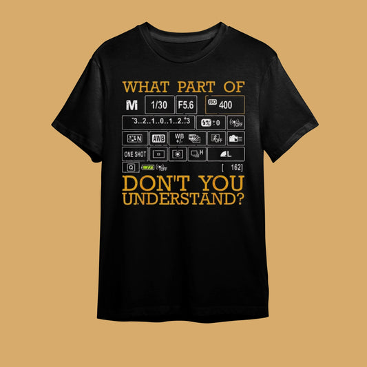 "Neresini Anlamadın?" Fotoğrafçılık Mizah Tişörtü - B-Shirt - Tişört Tasarım Atölyesi